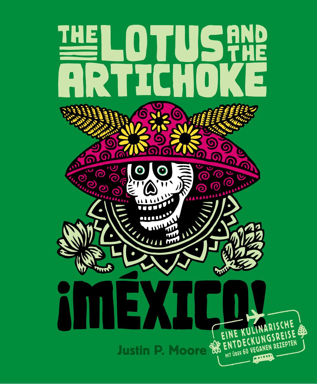 The Lotus and the Artichoke MEXICO (Deutsch)
