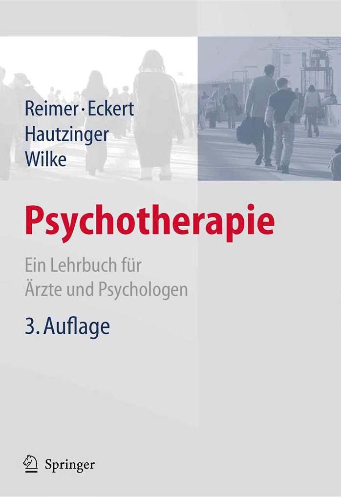 Psychotherapie: Ein Lehrbuch für Ärzte und Psychologen