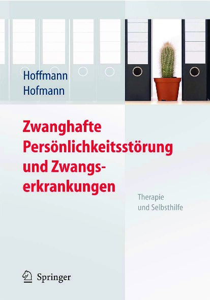 Zwanghafte Persönlichkeitsstörung und Zwangserkrankungen: Therapie und Selbsthilfe