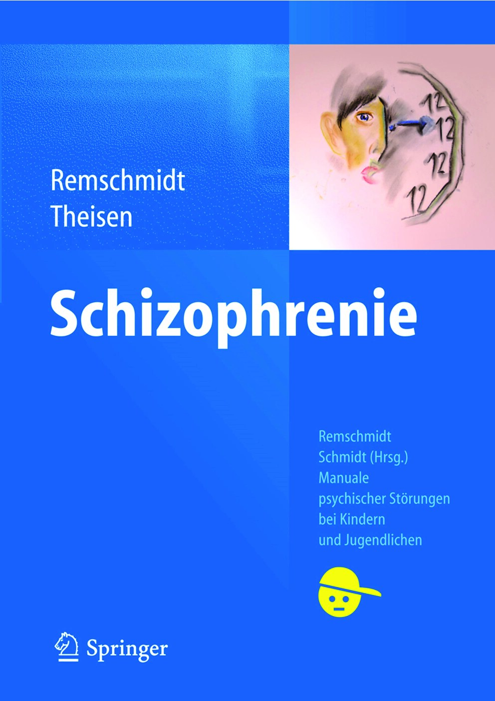 Schizophrenie (Manuale psychischer Storungen bei Kindern und Jugendlichen)