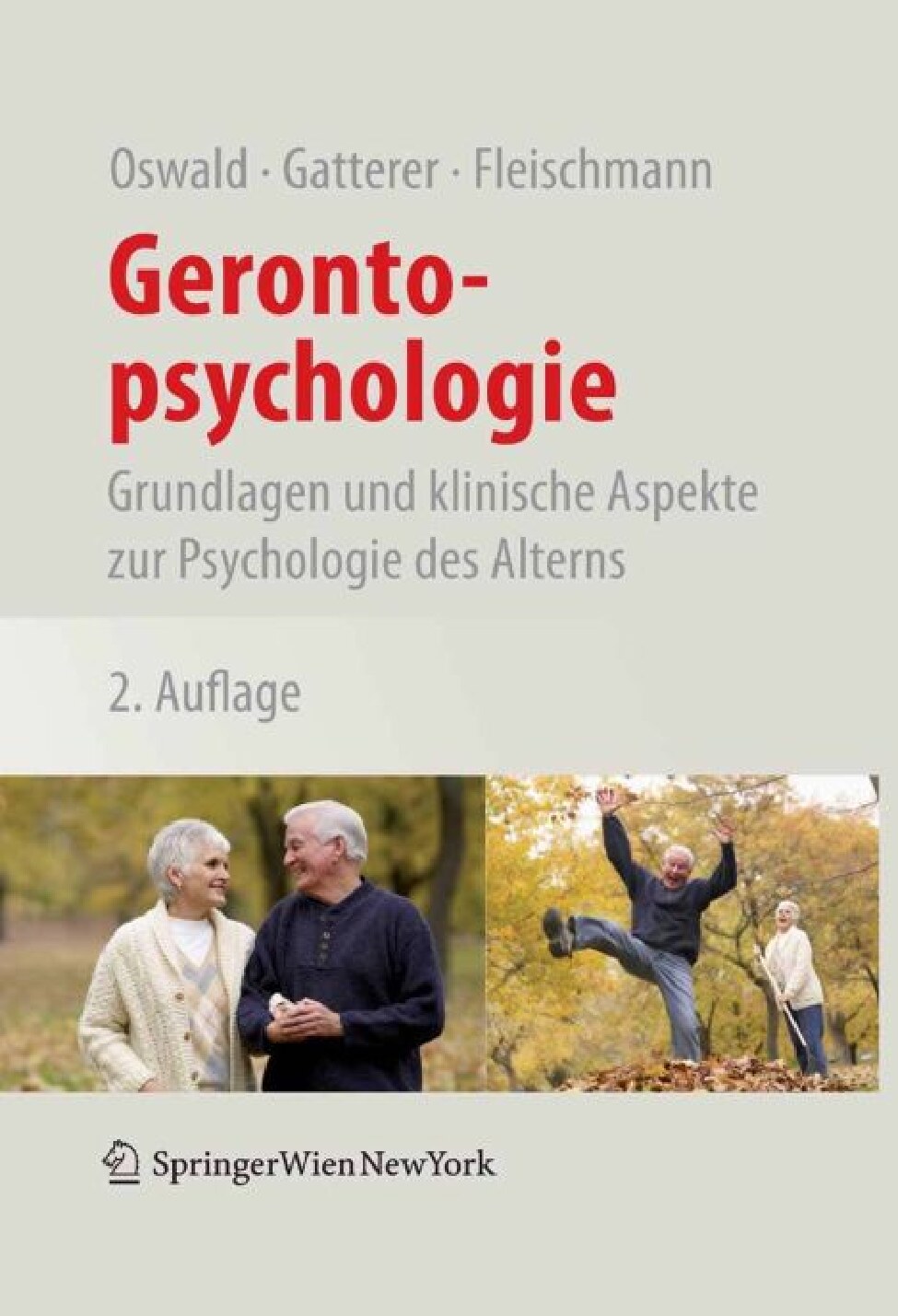 Gerontopsychologie, Grundlagen und klinische Aspekte zur Psychologie des Alterns (2008)