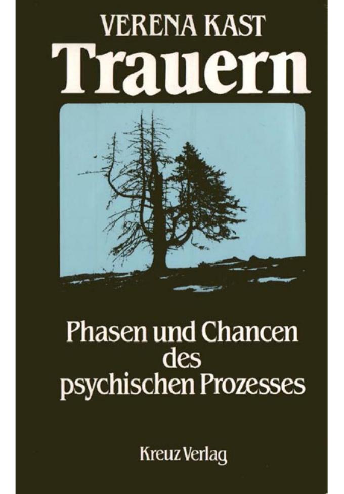 Trauern - Phasen und Chancen des psychischen Prozesses