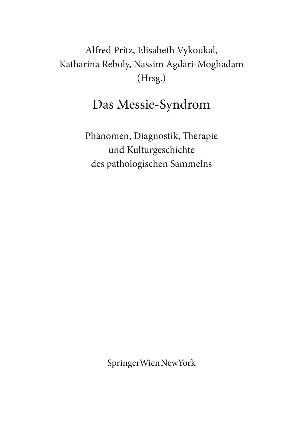 Das Messie-Syndrom - Phänomen, Diagnostik, Therapie und Kulturgeschichte des pathologischen Sammelns
