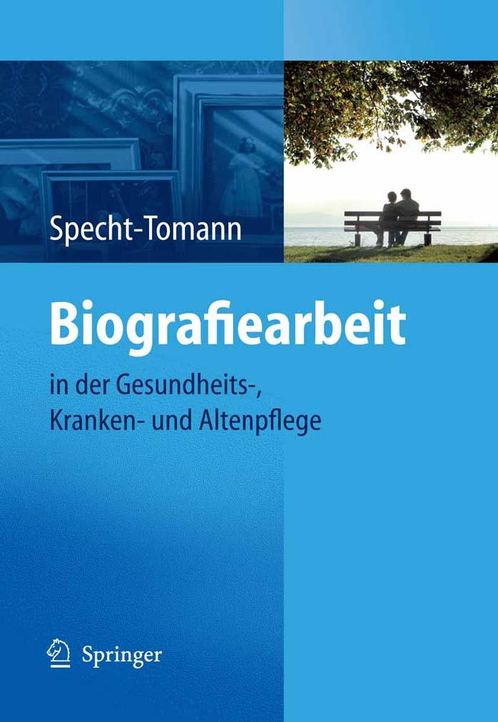 Biografiearbeit: in der Gesundheits-, Kranken- und Altenpflege