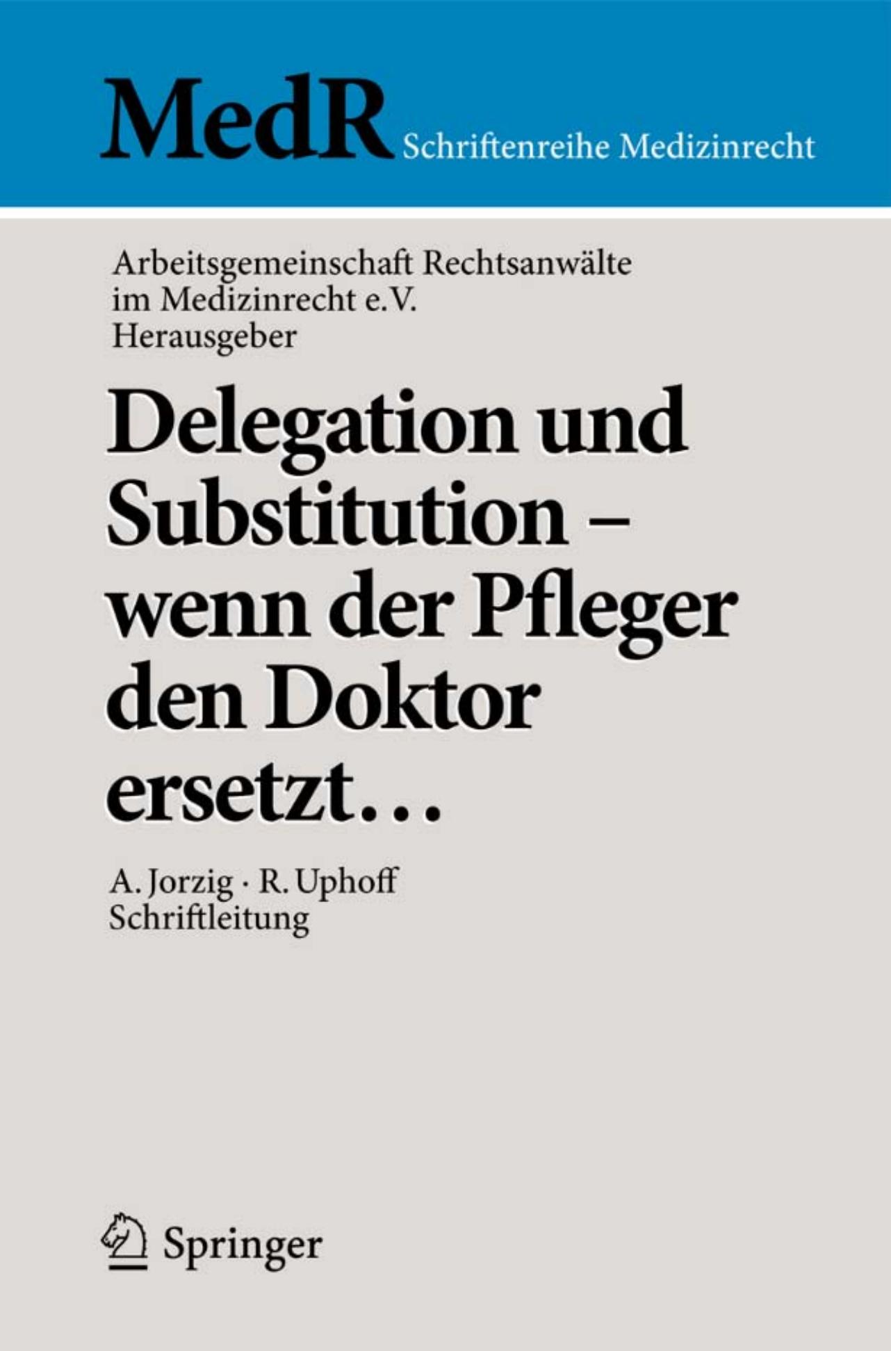 Delegation und Substitution - wenn der Pfleger den Doktor erstetzt